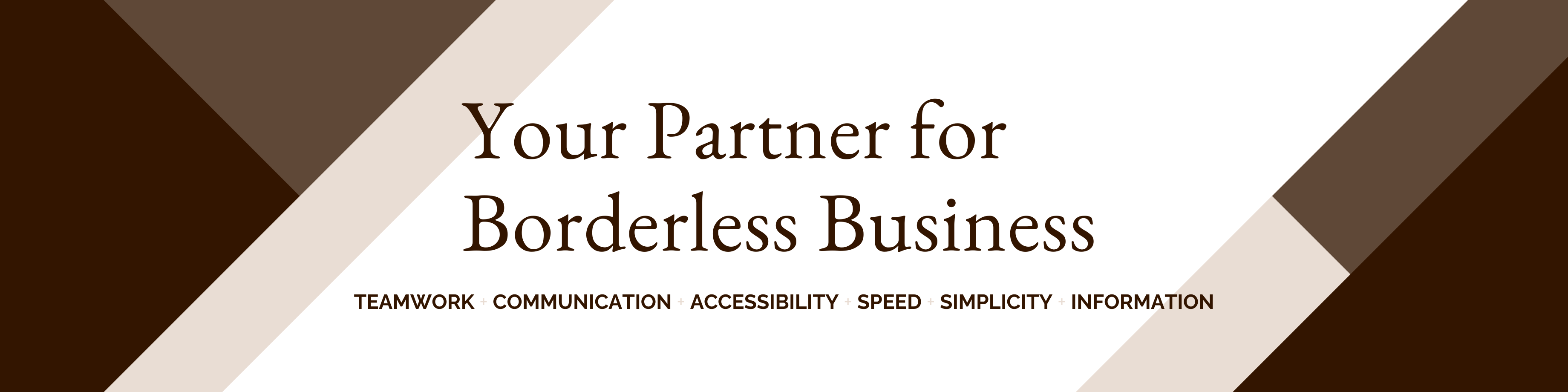 Your Partner for Borderless Business